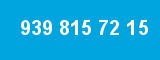 939 815 72 15 939 815 72 15